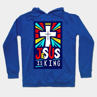 Christian Quote Jesus is King Hoodie